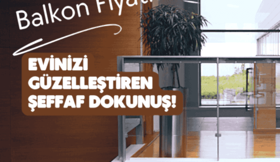 Cam Balkon Fiyatları